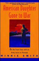 American Daughter Gone to War: On the Front Lines With an Army Nurse in Vietnam 0671870483 Book Cover