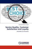 Service Quality, Customer Satisfaction and Loyalty 3659170453 Book Cover