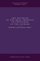 The Doctrine of the Real Presence as Contained in the Fathers B0DPRFQ9KB Book Cover