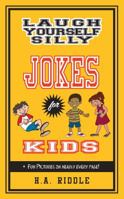 Laugh Yourself Silly Jokes for Kids 194916800X Book Cover