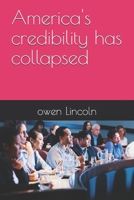 America's credibility has collapsed (How to save America?) B0F9Z42VGV Book Cover