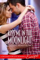 Kiss Me in the Moonlight 0998166731 Book Cover