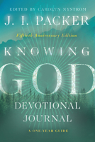 Knowing God Devotional Journal: A One-Year Guide 0830837396 Book Cover