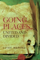Going Places, United and Divided 1835432050 Book Cover