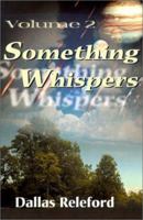 Something Whispers: Volume 2 0595132782 Book Cover