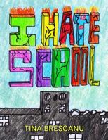 I Hate School 151171199X Book Cover