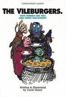 The Vileburgers: With Friends Like This Who Needs Halloween? (Contemporary Classics (Uncle Henry Books)) 1932568018 Book Cover