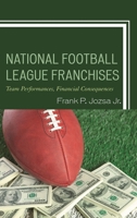 National Football League Franchises: Team Performances, Financial Consequences 1498533949 Book Cover