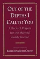 Out of the Depths I Call to You: A Book of Prayers for the Married Jewish Woman 1568214111 Book Cover