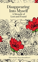 "Disappearing Into Myself: A Memoir of Lost and Found" B0F98WZ7QC Book Cover