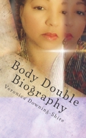 Body Double: Biography 154238527X Book Cover