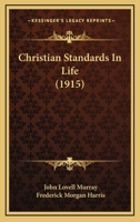 Christian standards in life 1104082705 Book Cover