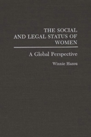 The Social and Legal Status of Women: A Global Perspective 0275933628 Book Cover