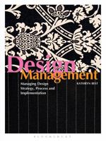 Design Management: Managing Design Strategy, Process and Implementation (Ava Academia)