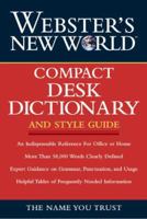 Webster's New World Compact Desk Dictionary and Style Guide 0028621557 Book Cover