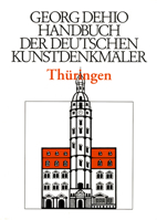 Dehio - Handbuch der deutschen Kunstdenkmäler / Thüringen 3422801014 Book Cover