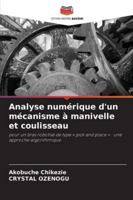 Analyse numérique d'un mécanisme à manivelle et coulisseau (French Edition) 6209022464 Book Cover