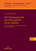 Die Deutungsmacht der Wissenschaft in den Medien: Zur Aushandlung von (un)sicherem Wissen im Burnout-Diskurs (Wissen – Kompetenz – Text, 21) (German Edition) 3631921713 Book Cover