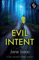 Evil Intent: A completely gripping crime thriller (DCI Helen Lavery) 191741708X Book Cover