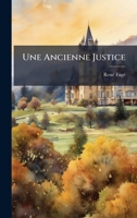 Une Ancienne Justice (French Edition) 1023962098 Book Cover