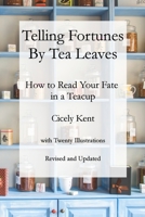 Telling Fortunes By Tea Leaves 1523856394 Book Cover