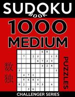 Sudoku Book 1,000 Medium Puzzles: Sudoku Puzzle Book with Only One Level of Difficulty 1542891299 Book Cover