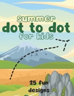 Super Summer Dot-to-Dot: Connect the Dots & Discover Summer Animals and Objects! B0F1MYXVXD Book Cover