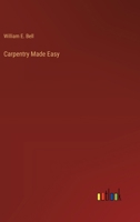 Carpentry Made Easy 3385212936 Book Cover