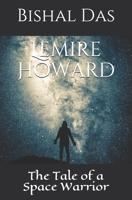 Lemire Howard: The Tale of a Space Warrior B089TT1ZM1 Book Cover