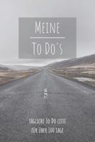 Meine To Do's T�gliche To Do Liste f�r �ber 100 Tage: A5 ToDo Checklisten Planer I Tagesplaner Buch 1096785870 Book Cover