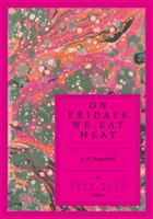 On Fridays, We Eat Meat 1917792778 Book Cover