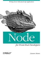 Node for Front-End Developers 1449318835 Book Cover