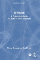 Inclusion: A Principled Guide for Early Career Teachers (nasen spotlight) 1032598379 Book Cover