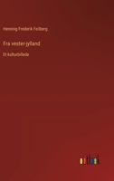 Fra vester-jylland: Et kulturbillede (Danish Edition) 3385077206 Book Cover