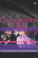 Cosmopolitan Girls: A Novel 0767915674 Book Cover