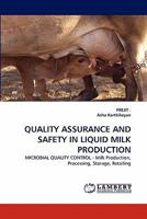 QUALITY ASSURANCE AND SAFETY IN LIQUID MILK PRODUCTION: MICROBIAL QUALITY CONTROL - Milk Production, Processing, Storage, Retailing 3843350922 Book Cover
