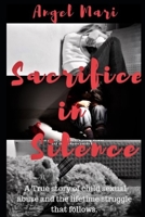 Sacrifice in Silence: Under a Blanket Full of Guilt (Angel Mari) 1691113468 Book Cover