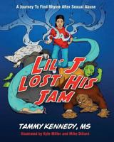 Lil' J Lost His Jam 0991084144 Book Cover