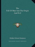 The Fall Of Man And The Origin And Evil 1425358551 Book Cover