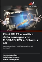 Piani VMAT e verifica della consegna con MONACO TPS e Octavius 4D 6206426629 Book Cover