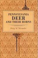 Pennsylvania Deer and Their Horns 188903729X Book Cover