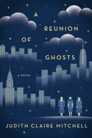 A Reunion of Ghosts 0062355899 Book Cover
