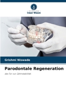 Parodontale Regeneration: das Tor zur Zahnstabilität. (German Edition) 6207632893 Book Cover