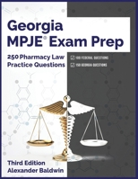 Georgia MPJE Exam Prep: 250 Pharmacy Law Practice Questions, Third Edition B0BRLZMC12 Book Cover