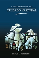 Fundamentos do cuidado pastoral (Portuguese Edition) 0834159430 Book Cover