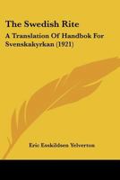 The Swedish Rite: A Translation of Handbok for Svenska Kyrkan 054872895X Book Cover