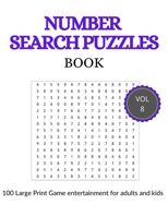 Number Search Puzzles Book Vol 8: 100 Large print Number Search Books for Seniors, Teens and Adults with Solutions B0915RP43Y Book Cover