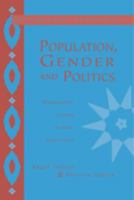 Population, Gender and Politics: Demographic Change in Rural North India 0521466539 Book Cover