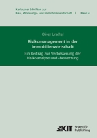 Risikomanagement in der Immobilienwirtschaft: ein Beitrag zur Verbesserung der Risikoanalyse und -bewertung 3866444923 Book Cover