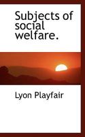 Subjects of Social Welfare 1018985158 Book Cover